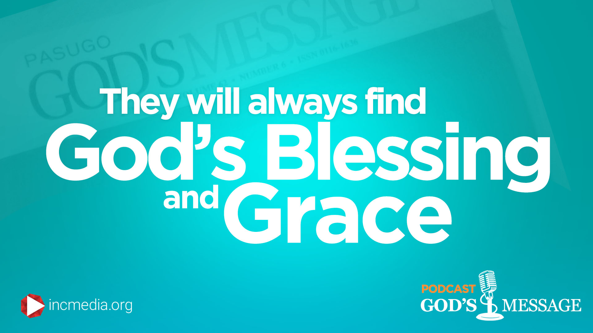 They Will Always Find God’s Blessing and Grace