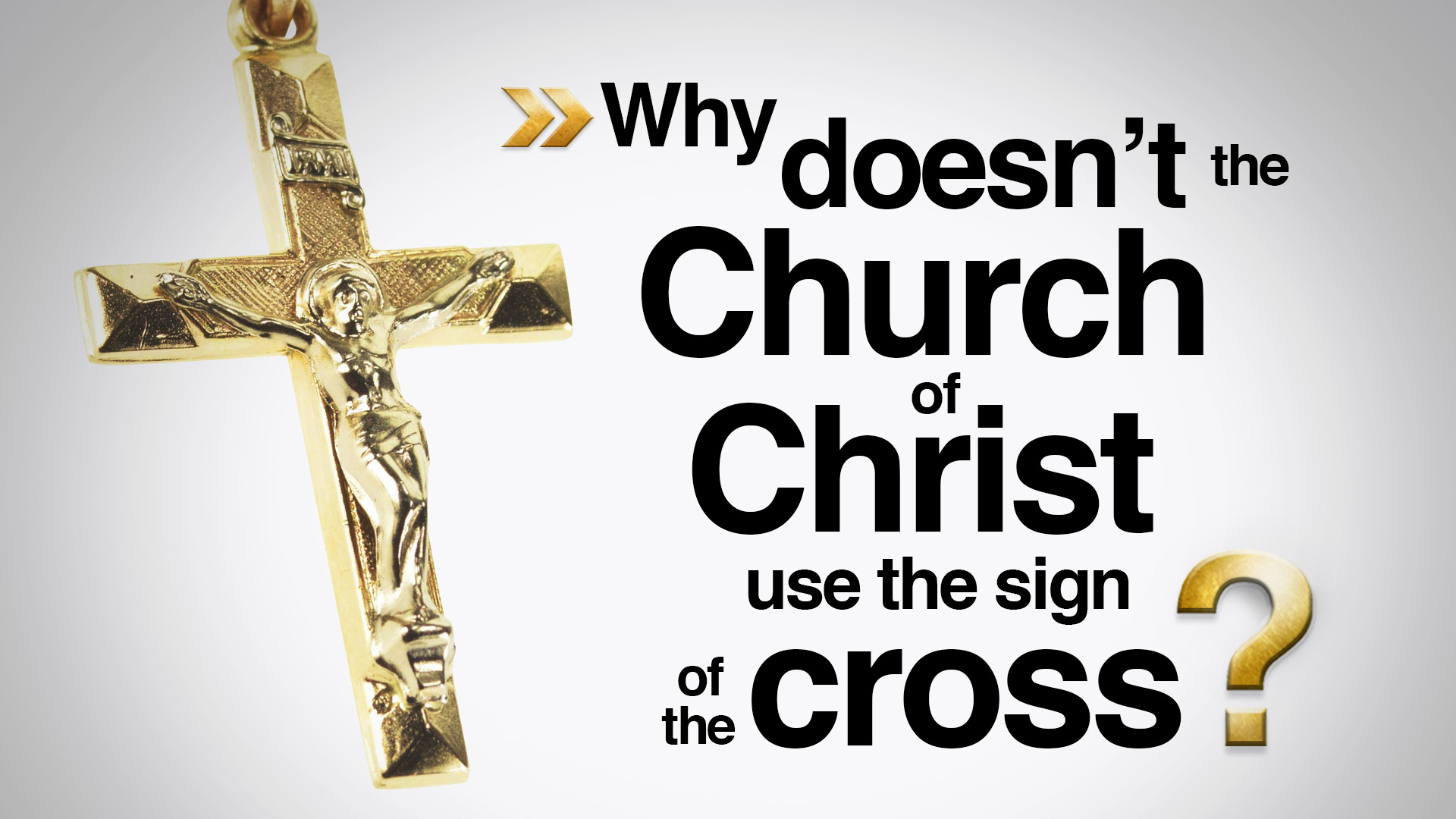 why-doesn-t-the-church-of-christ-use-the-sign-of-the-cross-incmedia