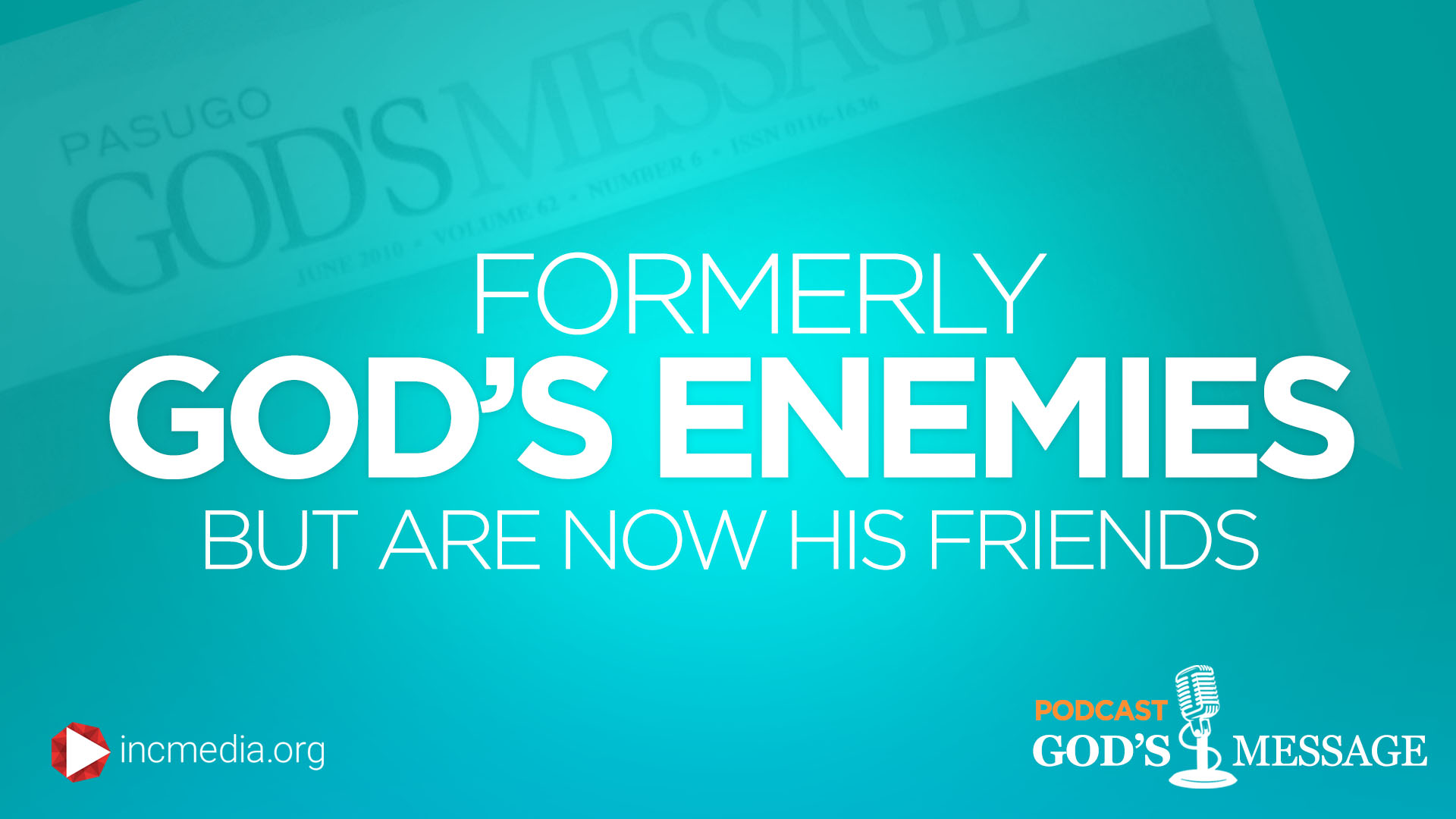 Formerly God’s Enemies But Are Now His Friends